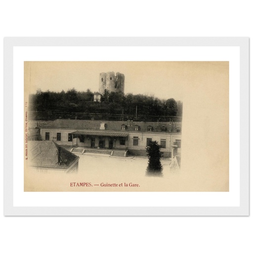 Étampes - Guinette et la Gare