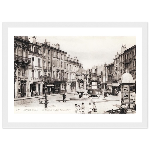 Bordeaux - La place et la rue Fondaudege