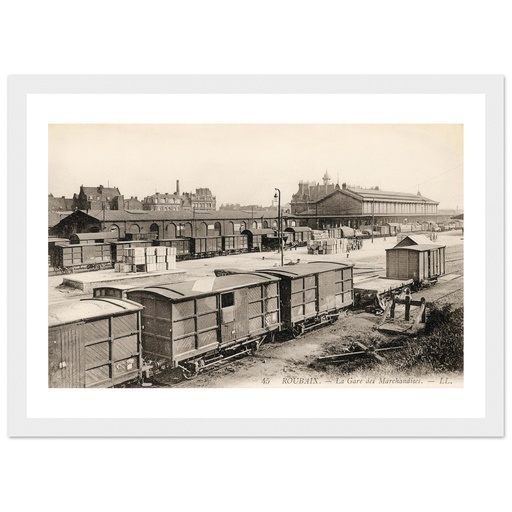 Roubaix - La Gare des Marchandises