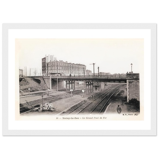 Noisy-le-Sec -Le Grand Pont de Fer