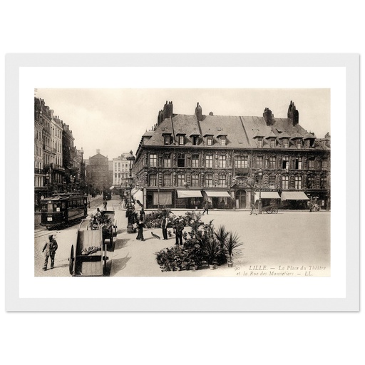 Lille - La Place du Theatre et la Rue des Manneliers