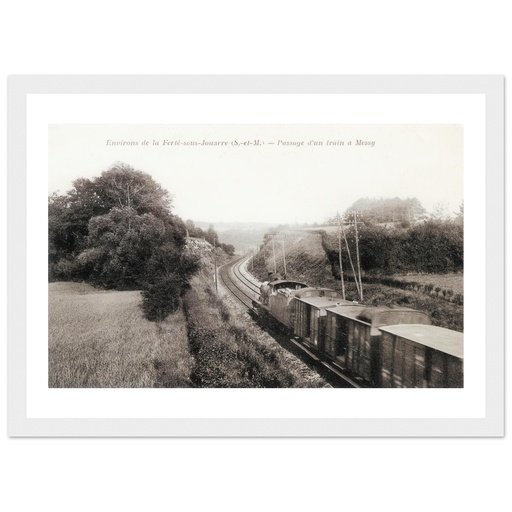 Environs de la Ferte-sous-Jouarre (S-et-M)- passage d'un train a Messy