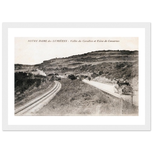 Notre Dame des Lumieres - Vallée du Cavallon et Usine de Conserves