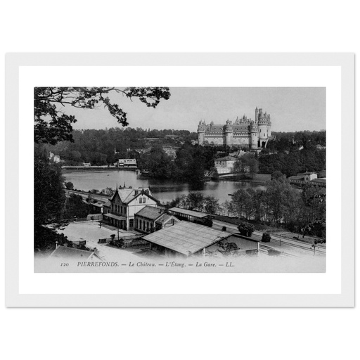 Pierrefonds - Le Chateau et la Gare et L'Etang