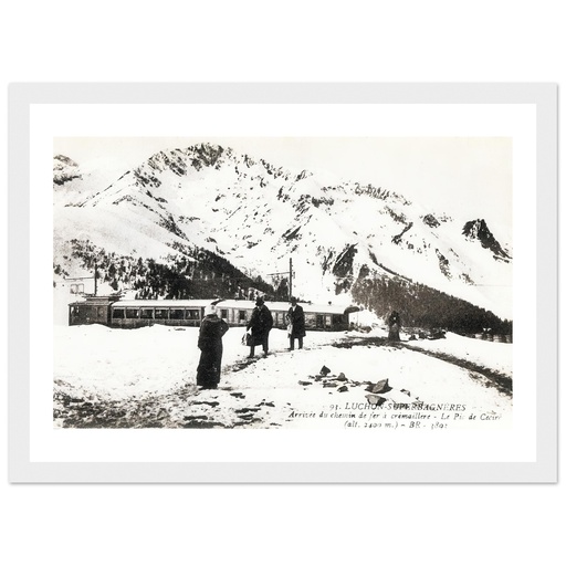 Luchon - Arrivée du chemin de fer crémailIère