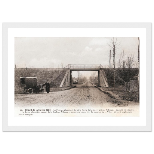 Circuit de la Sarthe 1906 - Le Pont du chemin de fer et la route de Lamnay - près de Vibraye- Endroit où Aboutira la route planchéiée venat de la foréêt de Vibraye et construire pour éviter la traversée de la ville - Virage à angle droit. Sarthe - Region Centre - France