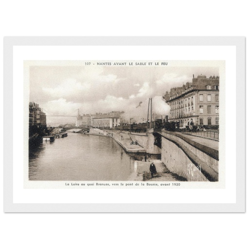 Nantes avant le sable et le feu - La Loire au quai Brancas, vers le pont de la Bourse, avant 1930