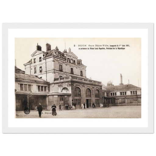 Dijon - Gare de Dijon-ville - Inauguree le 1er Juin 1851 en presence du Prince Louis Napoleon - President de la Republique