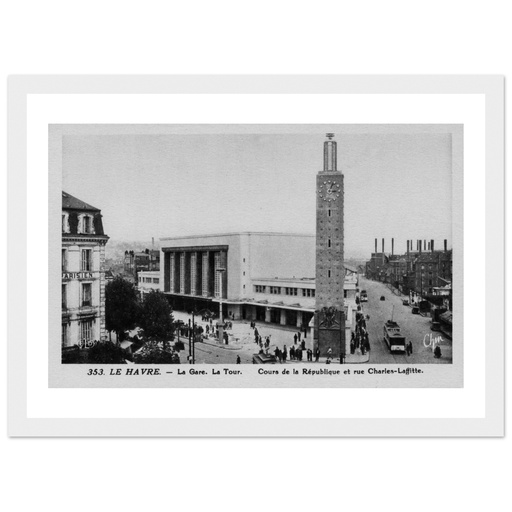 Le Havre - La Gare - Le Tour - Cour de la République et rue Charles Laffite