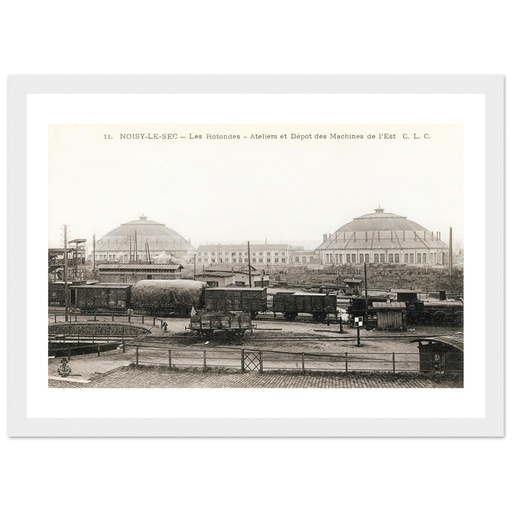 Noisy-le-Sec - Les Rotondes - Ateliers et dépôts des Machines de l'Est