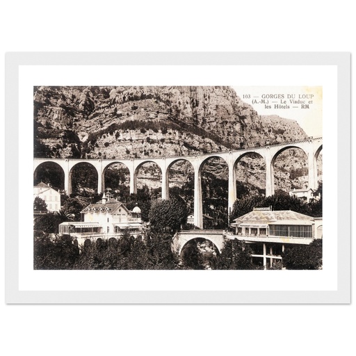 Gorges du Loup - Le viaduc et les Hotels
