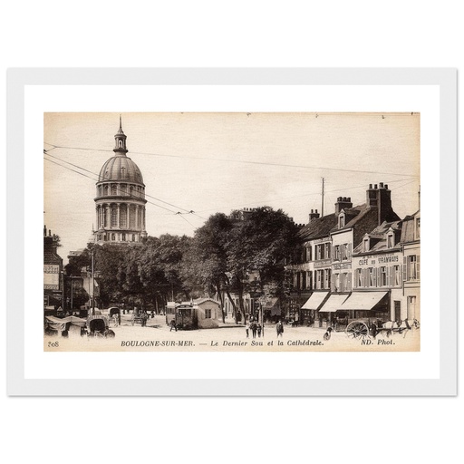 Boulogne-sur-Mer - Le dernier Sou et la Cathedrale