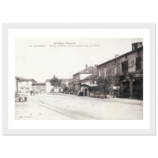 Le Tarn illustre   Valderies  Station du Chemin de fer D'intert Local sur la Place        Somme - Aquitaine  - France
