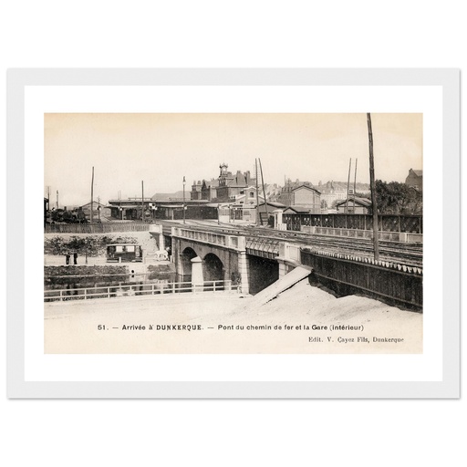 arrivee a Dunkerque-Pont du Chemin de Fer et la Gare (interieur)