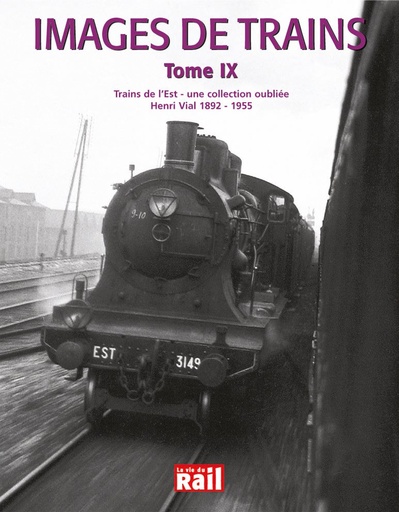 [110122] Images de trains. Tome 09. Trains de l'Est