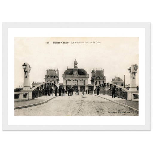Saint Omer - Le Nouveau Pont et la Gare
