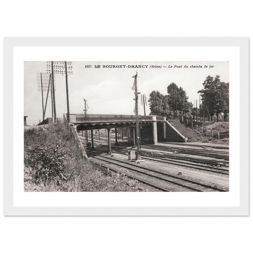 Le Bourget - Drancy - La Pont du Chemin de Fer