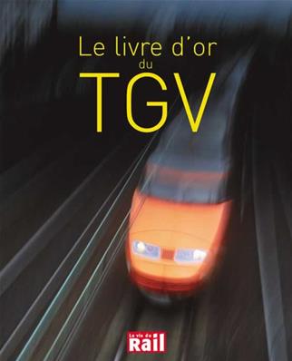 [110182] Le livre d'Or du TGV