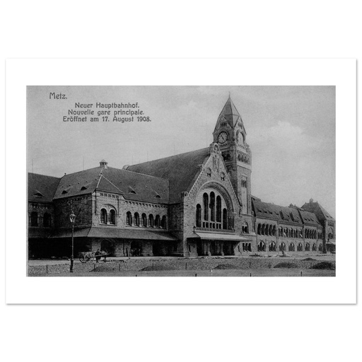 Metz - Nouvelle Gare Principale - 17 aout 1908