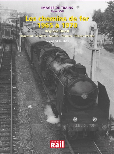 [110221] Images de trains. Tome 17. Les chemins de fer dans les années 1965 à 1970