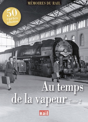 [110267] Au temps de la vapeur. Tome 2  (Mémoire du rail)