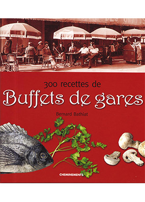 [120893] 300 Recettes de buffets de gare