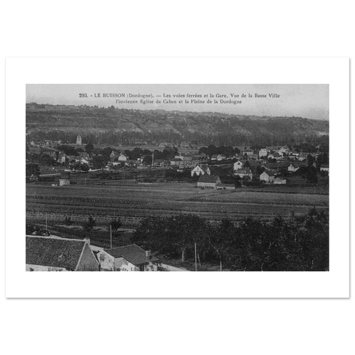 Le Buisson-de-Cadouin - La Voie ferree et la Gare, vu de la Basse Ville, L'ancienne eglise de Caban et la plaine de Dordogne