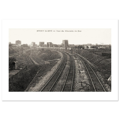 Noisy-le-Sec - Vue du Chemin de Fer