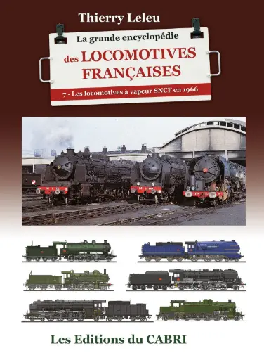 [121909] La grande encyclopédie des locomotives françaises Tome 7 : Les locomotives à vapeur de la SNCF en 1966
