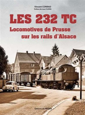 [121347] LES 232 TC LOCOMOTIVES DE PRUSSE SUR LES RAILS D'ALSACE