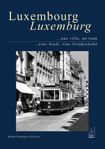 [121723] LUXEMBOURG UNE VILLE UN TRAM