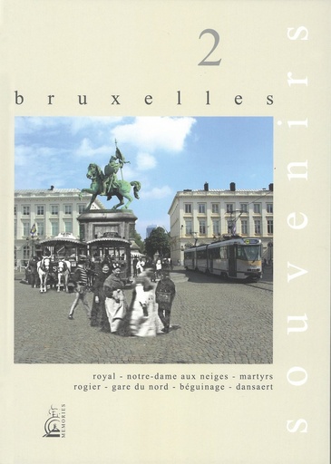 [140195] Bruxelles, Souvenirs de nos rues et de nos trams - Tome 2