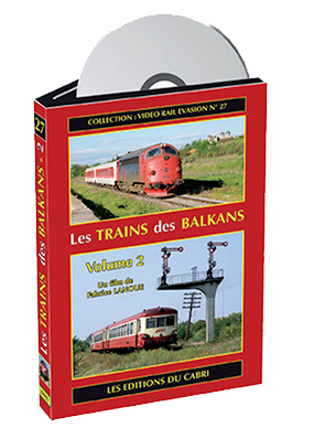 [328602] VIDEO RAIL EVASION N 27 Les trains des BALKANS