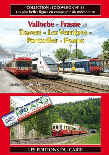 [328680] Locovision N°38 - Les lignes Neufchatel - Pontarlier - Frasne et Vallorbe - Frasne