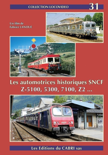 [328724] Locovidéo N°31 - Les automotrices historiques de la SNCF Z-5100, 5300, 7100, Z2 ...