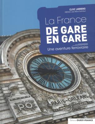 [121781] La France de gare en gare : une aventure ferroviaire
