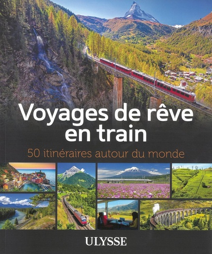 [121787] Voyages de rêve en train - 50 itinéraires autour du monde