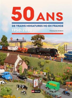 [121778] 50 ans de trains miniatures H0 en France 1950 - 2000