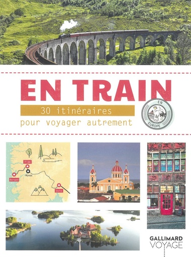 [121782] En train 30 itinéraires pour voyager autrement en Europe