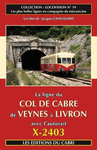 [328512] Locovision N°19 -  La ligne du Col de Cabre avec l'autorail X-2403