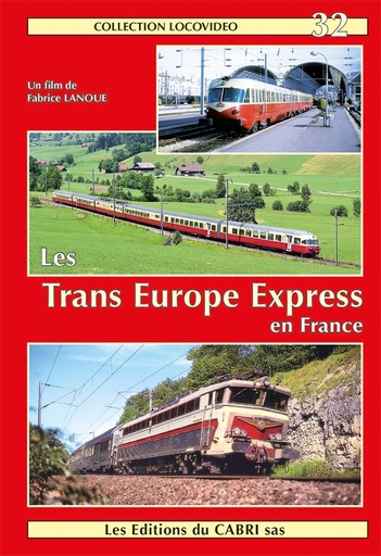 [328742] Locovidéo N°32 - Les Trans Europe Express en France