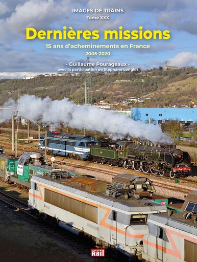 [110419] Images de trains tome XXX - Dernières missions