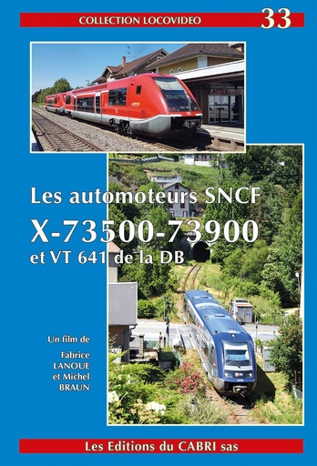 [328746] Locovideo n° 33 «Les automoteurs X-73500 / 73900 de la SNCF»