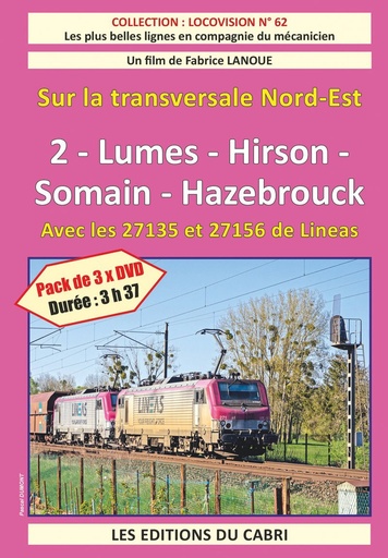 [328747] Locovision n° 62 : Sur la transversale Nord - Est - 2 - Lumes - Somain - Hazebrouck avec les 27135 et 156 de Lineas 