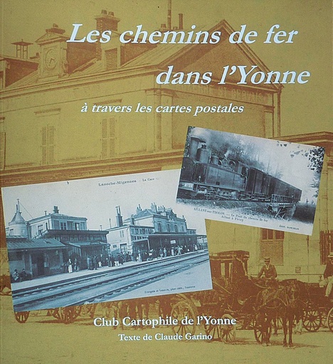 [140218] Les chemins de fer dans l'Yonne à travers les cartes postales