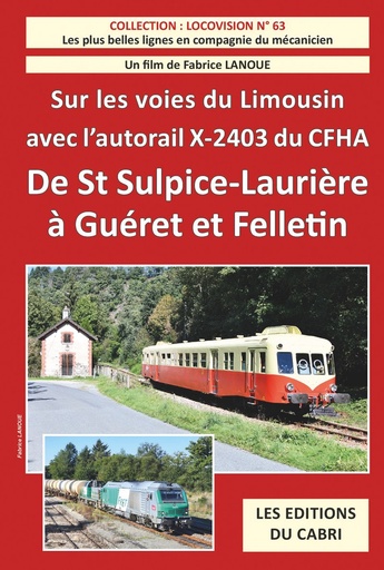 [328749] Locovision n°63 - Sur les rails du Limousin avec l'X-2403 du CFHA