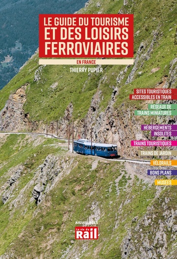 [110421] Le guide du tourisme et des loisirs ferroviaires en France 2023