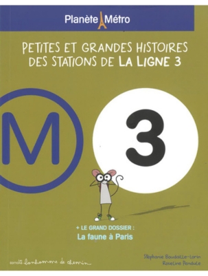 [121847] PETITES ET GRANDES HISTOIRES DES STATIONS DE LA LIGNE 3