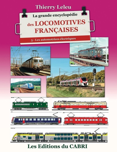 [121855] La grande encyclopédie des locomotives françaises Tome 5 : Les automotrices électriques
