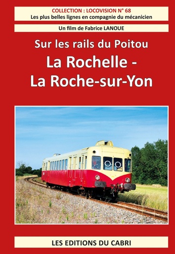 [328759] Collection Locovision n° 68  Sur les rails du Poitou  La Rochelle - La Roche-sur-Yon